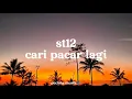 cari pacar lagi - st12 (lyric)