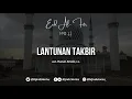 Lantunan Takbir Idul Fitri 1442 H - ustadz Hanan Attaki