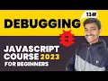 Debug Javascript Code Javascript Hindi Course For Beginners 2023