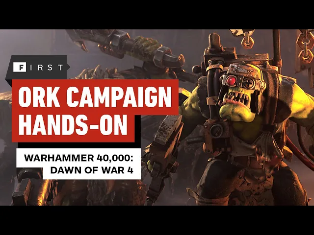 Warhammer 40K: Dawn of War 4 – Hands-On with the Ork Campaign | IGN First