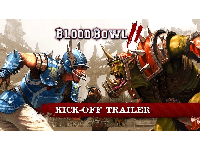 Blood Bowl 2: Kick Off Trailer