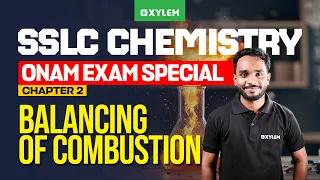 SSLC Onam Exam Special Chemistry Chapter 2 Balancing of Combustion Xylem SSLC