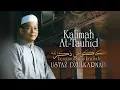 Download Lagu Ustaz Dzulkarnain - Kalimah At-Tauhid (Official Video)