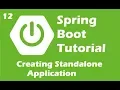 Creating Standalone Application Using Spring Boot