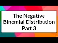 The Negative Binomial Distribution Part 3