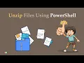 How to Unzip files Using PowerShell
