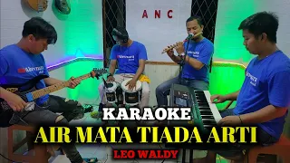 Download AIR MATA TIADA ARTI KARAOKE LEO WALDY MP3