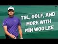 Min Woo Lee Is Your FAVORITE Golfer And Here Is Why Golf Talk