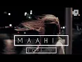 Lagu MAAHI MAAHI MAAHIII||#raaz 2||#lofi ||