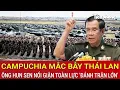 Download Lagu Campuchia mắc bẫy Thái Lan, ông Hun Sen nổi giận toàn lực ‘đánh trận lớn’