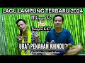 Download Lagu Lagu lampung terbaru 2024 ~ UBAT PENAHAN KHINDU ~ Cipt.Furqon KKT || VOC.Furqon \u0026 Minan TO