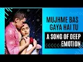 Download Lagu Mujhme bas gaya hai tu/ Romantic hindi song/ Mera tera Rista Purana/ Dilki Baat/