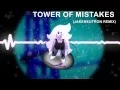 Download Lagu Tower Of Mistakes (Jakeneutron Remix)