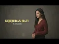 Kejujuran Hati - Kerispatih | Cover by Aini