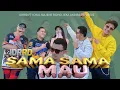 Download Lagu IDRRD-SAMA SAMA MAU FT ICAL MAJENE RIDHO JEKA ANDIRA JAYBEEVZ (Music Vidio)