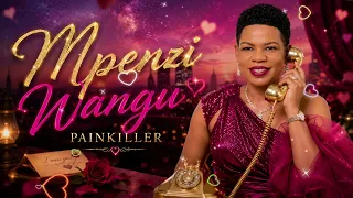 mpenzi painkiller by stella mengele