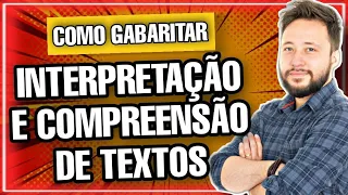 Interpretação e compreensão de textos - COMO GABARITAR