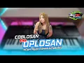 Download Lagu OPLOSAN - Din Anesia Cover Nguk Nguk Tanpa kendang ORG 2021 Keyboard oprekan