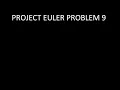 Project Euler Problem 9 Solution