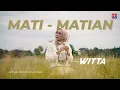 Download Lagu Witta - Mati Matian (Official Music Video)