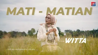 Download Witta - Mati Matian (Official Music Video) MP3