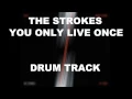 Download Lagu The Strokes You Only Live  Once | Drum Track |