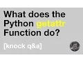 What does the Python getattr Function do