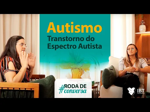 Miniatura do vídeo Autismo - Transtorno do Espectro Autista do IBT Psicanálise