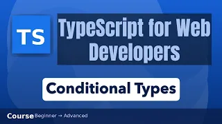 Conditional Types in TypeScript