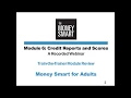 FDIC Money Smart for Adults Train-the-Trainer on Module 6 Credit Reports and Scores
