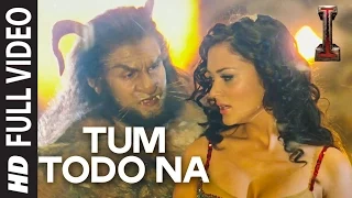 tum todo na full video song 