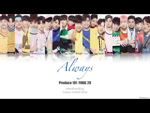 Download MP3 Produce 101 Season 2 - Always (이 자리에) | Colour Coded Lyric Video [Han|Rom|Eng]