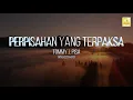 Lagu Tommy J.Pisa - Perpisahan Yang Terpaksa (Official Lyric Video)