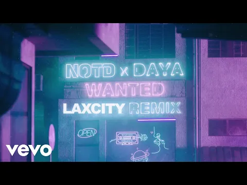 Download MP3 NOTD, Daya - Wanted (Laxcity Remix / Audio)