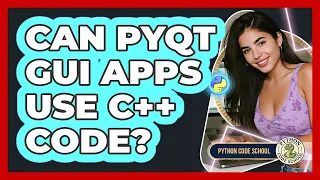 Can PyQt GUI Apps Use C Code - Python Code School