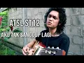 Download Lagu ST12 - ATSL (Aku Tak Sanggup Lagi) COVER by ZerosiX park