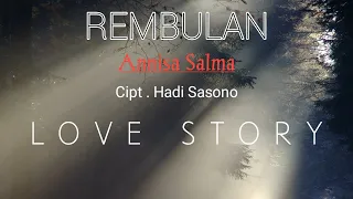 Download REMBULAN - ANISA SALMA ( cover video clip my love story ) MP3