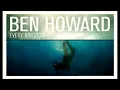 Ben Howard - Old Pine *HQ