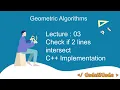 L03 Check If two Line segments Intersect Geometric Algorithm CodeNCode