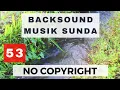 Lagu Backsound Musik Sunda - ASLI NO COPYRIGHT 53