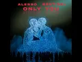 Only You - Alesso & Sentinel