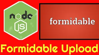 Node js Formidable File Upload Example