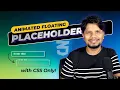 Animated Floating Input Placeholder with CSS Input Field Text Animation Learn with CodeWise
