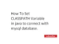 How to set classpath for jdbc mysql