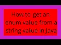 How to get an enum value from a string value in Java