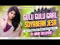 Download Lagu Gulu Gulu Gaal Soybean Jesa || Trending Bhojpuri || Edm Bass Mix Lovers || DJ ARUN Exclusive