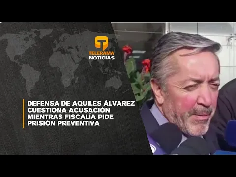 Defensa de Aquiles Álvarez cuestiona acusación mientras fiscalía pide prisión preventiva