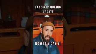 Day 3 quitting smoking update! #quitsmoking #addiction