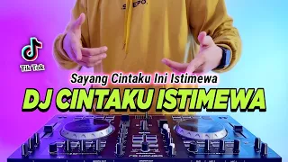 dj sayang cintaku ini istimewa remix full bass viral tiktok terbaru 2023 dj cintaku istimewa