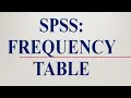 SPSS Frequency Table